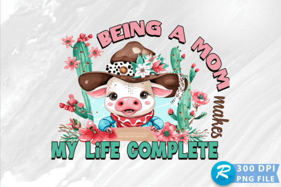 Being a Mom Makes My Life Complete PNG