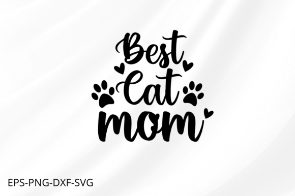 Best Cat Mom - Mother s Day Vector Graphics and Crafts