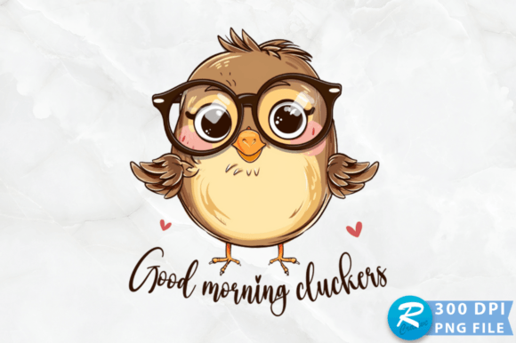 Good Morning Cluckers PNG Design Graphics and Crafts