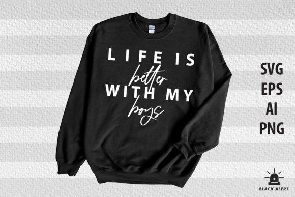 Life is Better with My Boys girls Svg