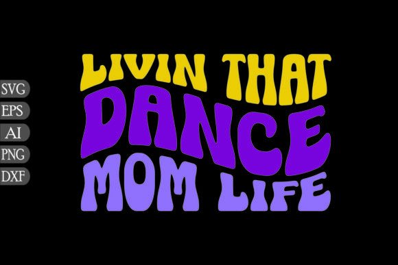 Livi n That Dance Mom Life Graphics and Crafts Review