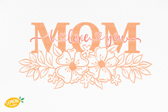 Mother s Day I Love You Mom Sublimation Graphics and Crafts