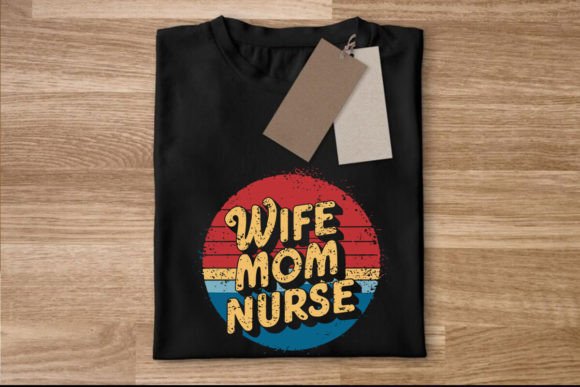 Wife Mom Nurse,Nurse Tshirt Design Graphics and Crafts Review